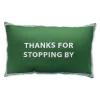 Chefanie Thanks For Stopping By Pillowcase| Furniture